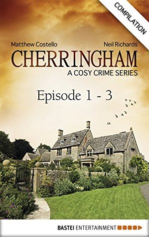 Cherringham: A Cosy Crime Series Compilation (Cherringham, #1-3)
