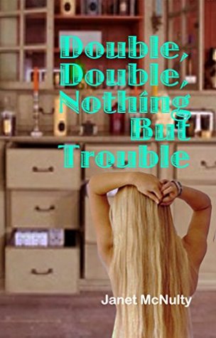 Double, Double, Nothing But Trouble (Mellow Summers, #10)