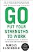 Go Put Your Strengths to Work by Marcus Buckingham