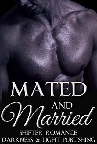 Mated and Married (Kindle Edition)