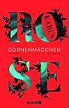 Dornenmädchen by Karen      Rose