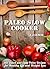 Paleo Slow Cooker: 101 Quick and Easy Paleo Recipes for Healthy Life and Weight Loss