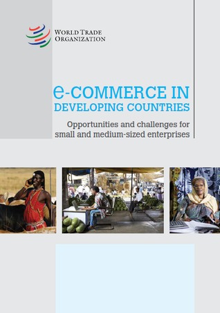 E-Commerce in Developing Countries - Opportunities and Challenges for Small and Medium-Sized Enterprises