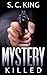 Mystery: Killed (Alaska Mys...