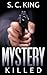 Mystery: Killed (Alaska Mysteries #3)