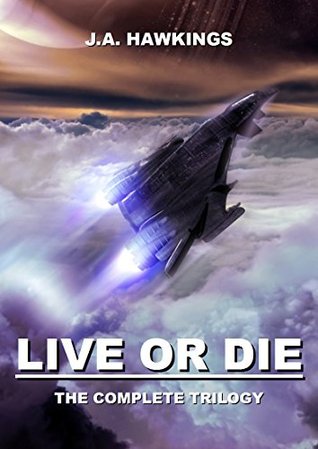 Live or Die: The Complete Trilogy (Kindle Edition)