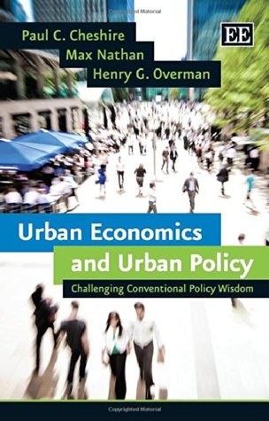 Urban Economics and Urban Policy: Challenging Conventional Policy Wisdom (Hardcover)