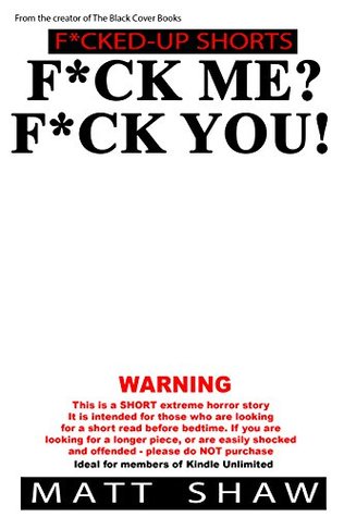 F*ck me? F*ck You! (Kindle Edition)