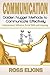 Communication: Golden Nugget Methods to Communicate Effectively - Interpersonal, Influence, Social Skills, Listening