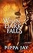 When Dark Falls