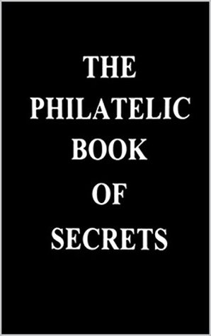 The Philatelic Book of Secrets
