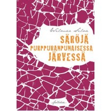 Säröjä purppuranpunaisessa järvessä