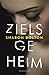Zielsgeheim by Sharon J. Bolton
