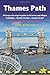 Thames Path - Thames Head to the Thames Barrier (London): 90 large-scale maps & guides to 40 towns & villages; Planning, Places to stay, Places to eat (British Walking Guides)