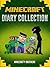 Minecraft: Minecraft Diary Collection 1 (6 Minecraft Diaries) (Minecraft Books Minecraft Books for Kids Minecraft Diaries Minecraft Zombie Minecraft Diary)