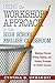 Using the Workshop Approach in the High School English Classroom: Modeling Effective Writing, Reading, and Thinking Strategies for Student Success