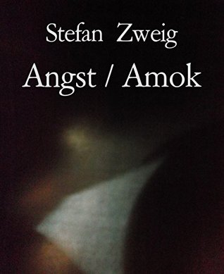 Angst / Amok (Kindle Edition)