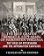 The Last Gasp of Robert E. Lee’s Army of Northern Virginia: The Siege of Petersburg and the Appomattox Campaign