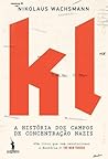 KL: A História do...