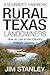 A Beginner's Handbook for Rural Texas Landowners: How to Live in the Country Without Spoiling It