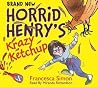 Horrid Henry's Krazy Ketchup: Book 23