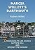 Marcia Willett's Dartmouth: A Companion to Her Novels Hattie's Mill and Second Time Around