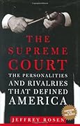 The Supreme Court: The Personalities and Rivalries That Defined America