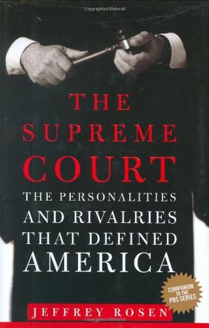 The Supreme Court: The Personalities and Rivalries That Defined America (Hardcover)