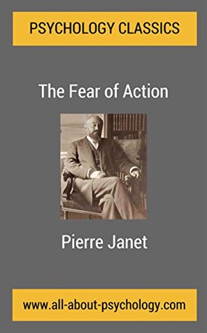 The Fear of Action: A Classic Article in the History of Psychology (Kindle Edition)