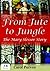 From Jute to Jungle by Carol Purves