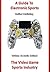 A Guide To Electronic Sports: The Video Game Sports Industry (Unified Publishing Encyclopedia)