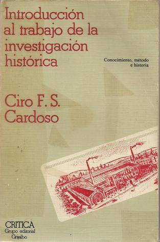 Introducción al trabajo de la investigación histórica: Conocimiento, método e historia (Paperback)