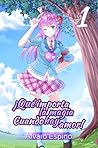 Book cover for ¡Qué importa la magia cuando hay amor! (Spanish Edition)