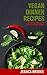 Vegan Dinner Recipes: 50 Delicious Vegan Dinner Recipes For Every Occasion (Vegan Dinners, Vegan Recipes, Vegan Cookbook, Vegan Diet, Vegan Dinner Recipes, Vegetarian, Dinner Recipes Book 1)