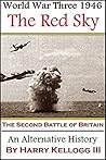 Book cover for World War Three 1946 - Book 2- The Red Sky - The Second Battle of Britain: The Red Sky - The Second Battle of Britain