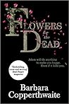 Flowers for the Dead by Barbara Copperthwaite