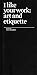 I Like Your Work: Art and E...