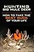 Hunting Big Mule Deer: How ...