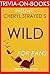 Cheryl Strayed's Wild - For Fans (Trivia-On-Books)