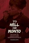 To Hell or Monto:...