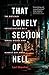 That Lonely Section of Hell: The Botched Investigation of a Serial Killer Who Almost Got Away