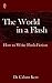 The World in a Flash: How to Write Flash-Fiction