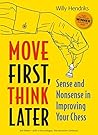 Move First, Think...