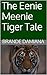 The Eenie Meenie Tiger Tale