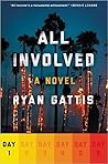 All Involved by Ryan Gattis All Involved by Ryan Gattis