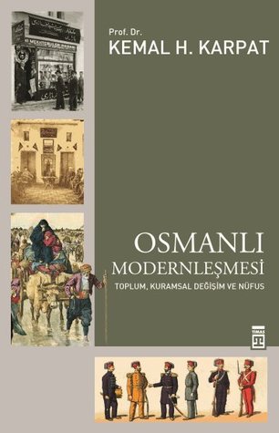 Osmanlı Modernleşmesi: Toplum, Kuramsal Değişim ve Nüfus