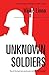 Unknown Soldiers