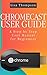CHROMECAST USER GUIDE: A St...