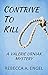 Contrive To Kill (A Valerie...