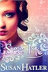 See Me by Susan Hatler